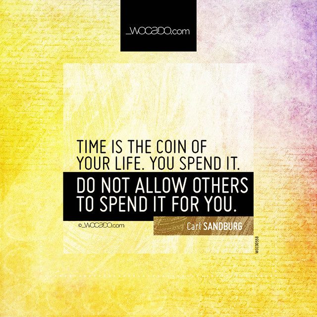 Time is the coin of your life by WOCADO.com