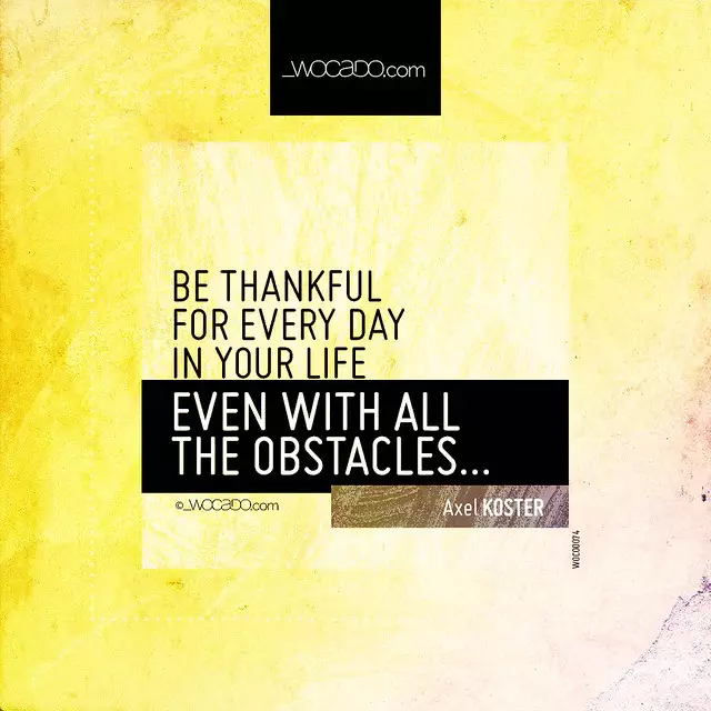 Be thankful for every day in YOUR life by WOCADO.com