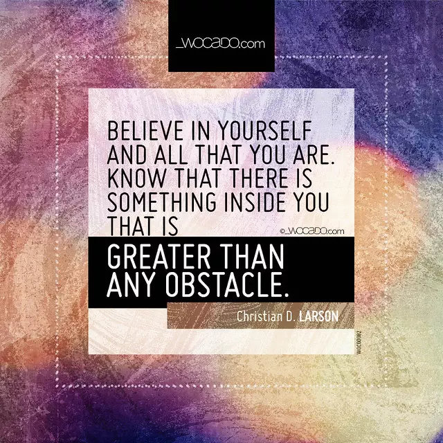 Believe in yourself and all that you are by WOCADO.com