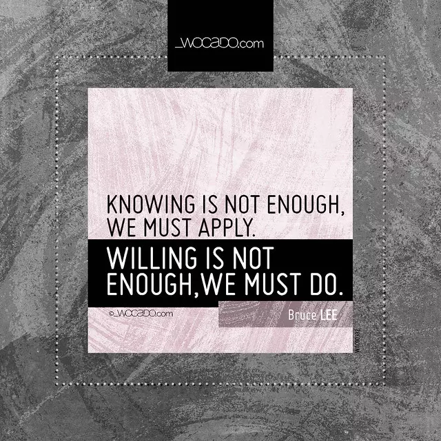 Knowing is not enough by WOCADO.com