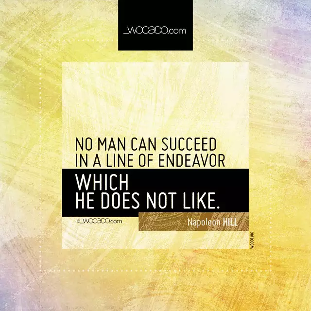 No man can succeed in a line of endeavor by WOCADO.com