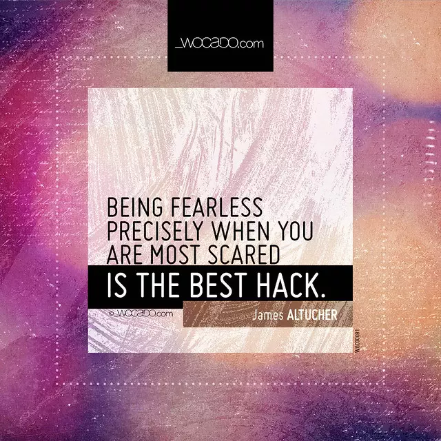 Being fearless precisely when you are most scared by WOCADO.com