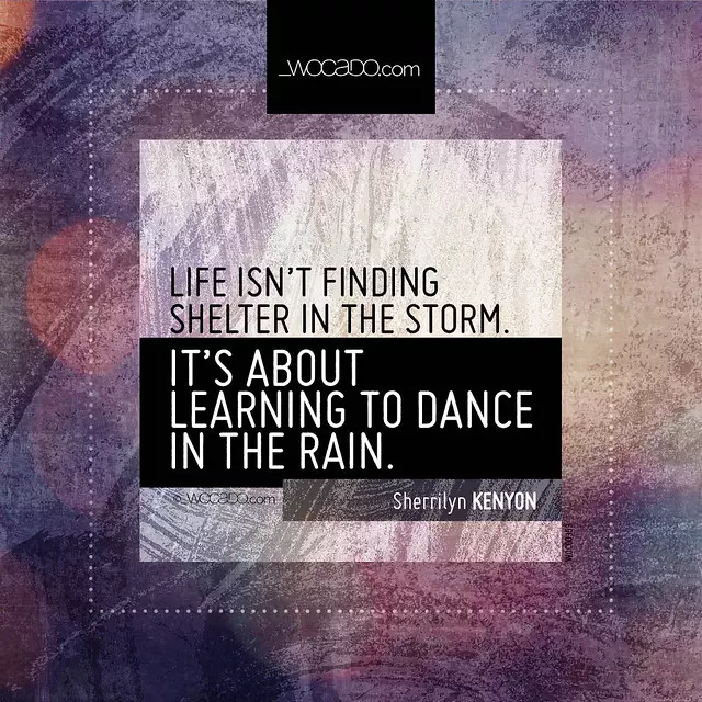 Life isn't finding shelter in the storm by WOCADO.com