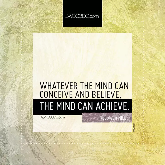 Whatever the mind can conceive and believe by WOCADO.com