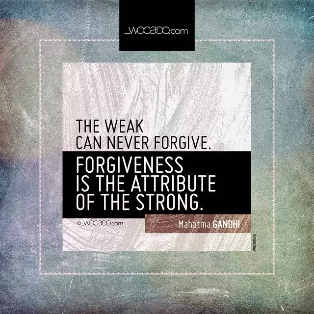 The weak can never forgive by WOCADO.com