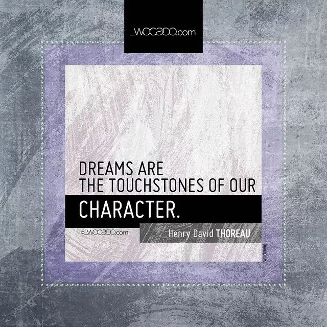 Dreams are the touchstones  by WOCADO.com