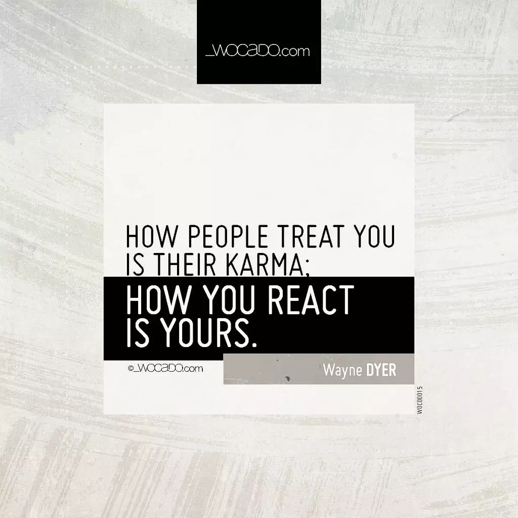 How people treat you is their karma by WOCADO.com