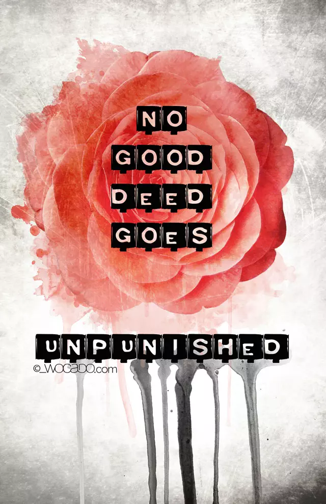 No Good Deed Goes Unpunished - Quote Poster by WOCADO