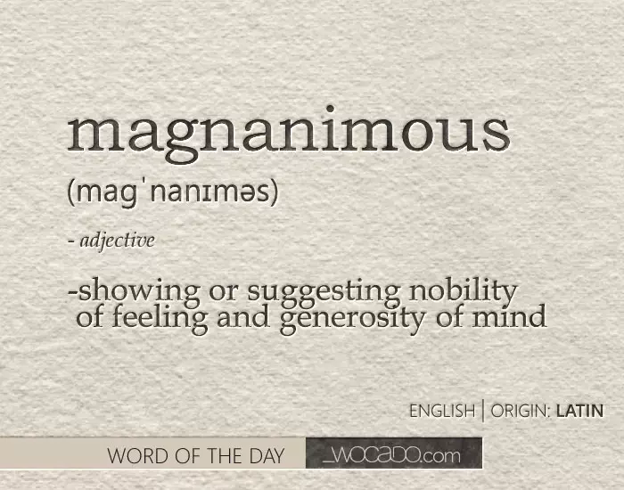 magnanimous - Word of the Day by WOCADO