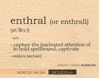 enthral - Word of the Day by WOCADO