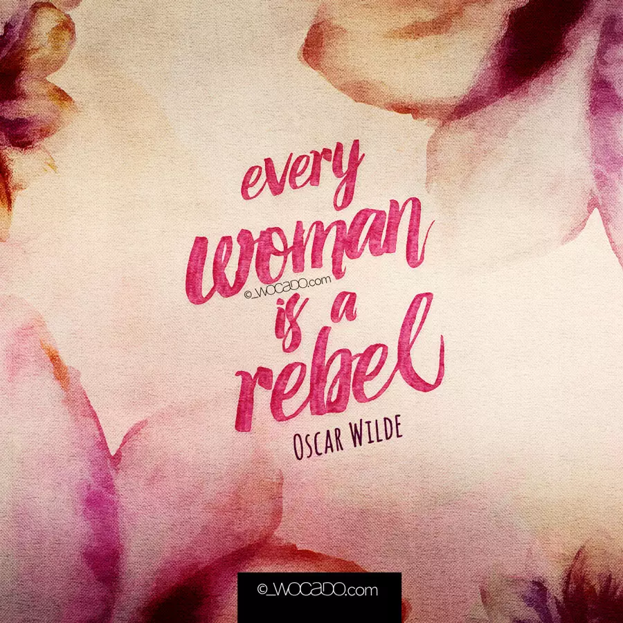 Every Woman is a Rebel- Oscar Wilde by WOCADO
