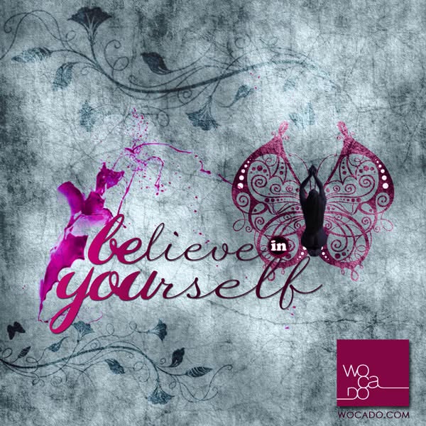 Believe in yourself