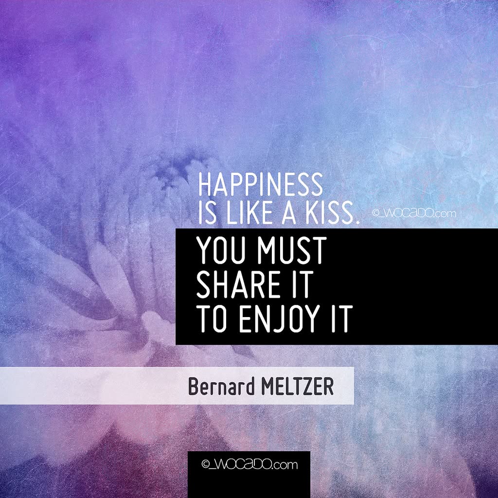 Happiness is like a kiss by WOCADO