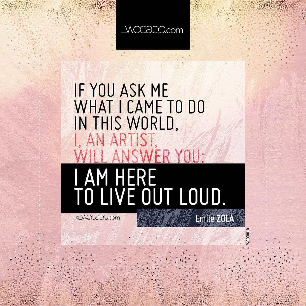 I am here to live out loud by WOCADO.com