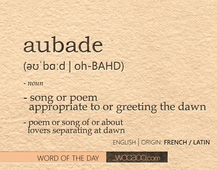 Word of the Day: Aubade Word of the Day: Aubade