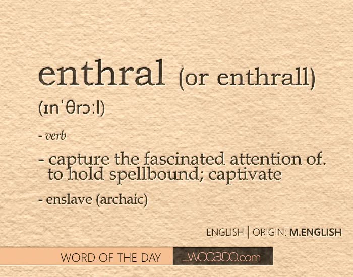 Word of the Day: Enthral